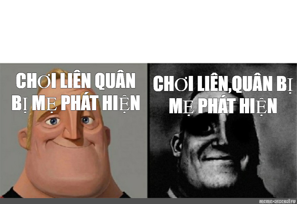 Сomics meme CHƠI LIÊN QUÂN BỊ MẸ PHÁT HIỆN CHƠI LIÊN QUÂN BỊ MẸ PHÁT