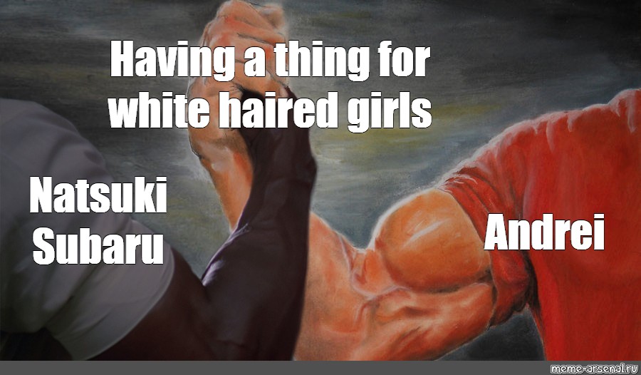 Omics Meme Having A Thing For White Haired Girls Natsuki Subaru