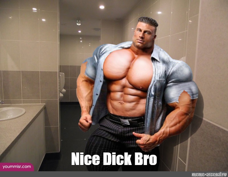 Meme Nice Dick Bro All Templates Meme Arsenal