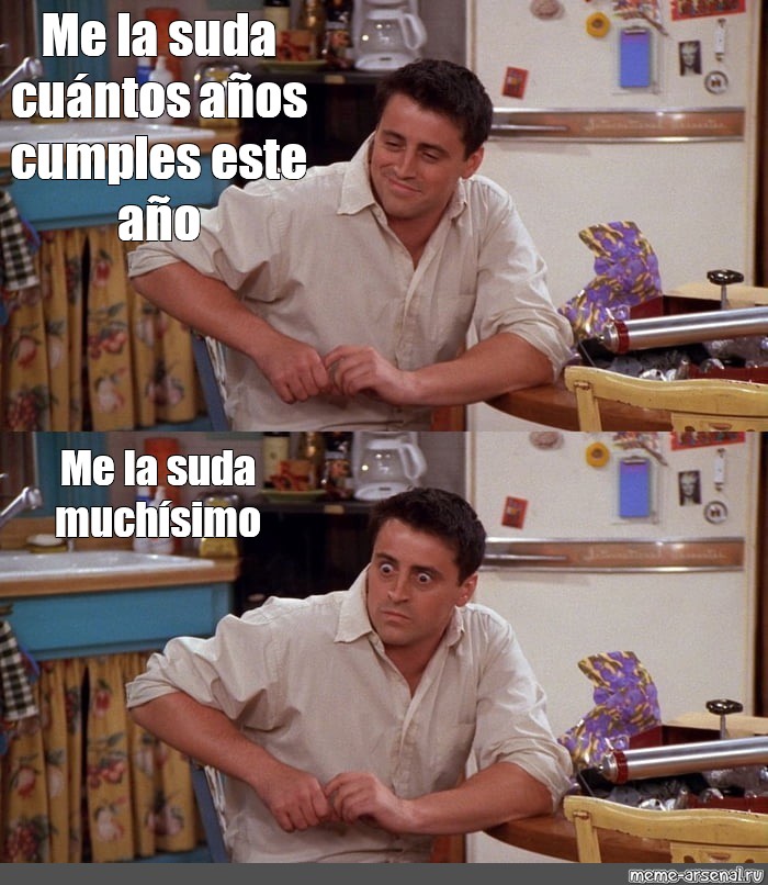 Omics Meme Me La Suda Cu Ntos A Os Cumples Este A O Me La Suda