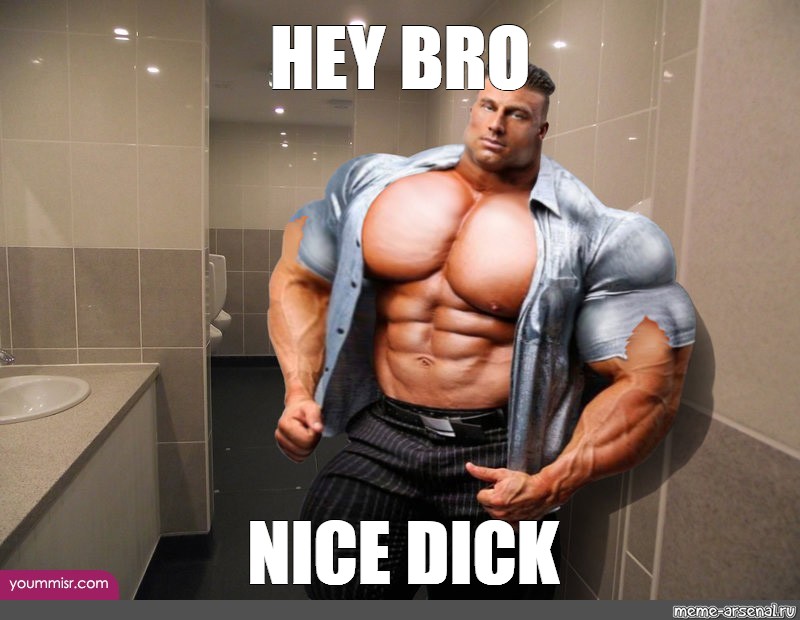 Meme Hey Bro Nice Dick All Templates Meme Arsenal