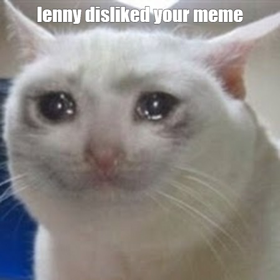 Meme Lenny Disliked Your Meme All Templates Meme Arsenal