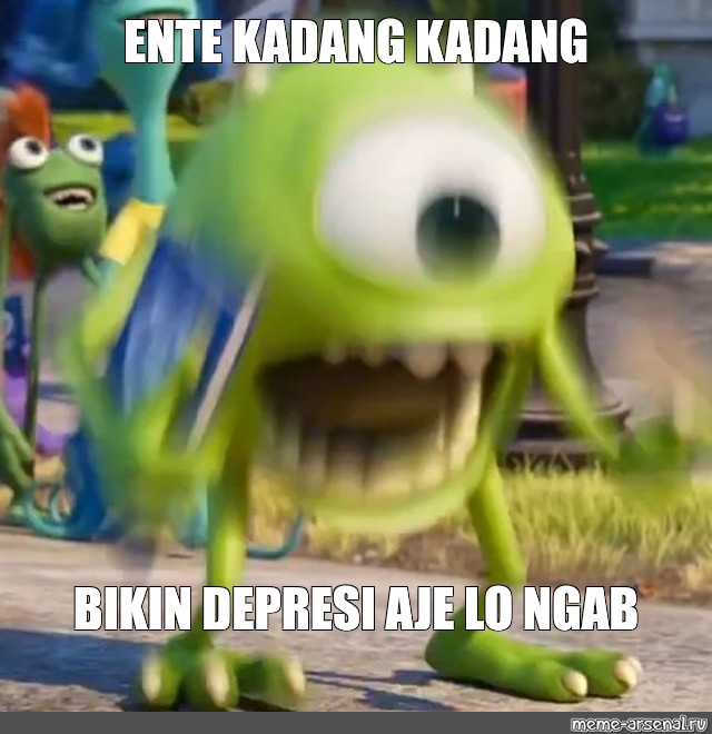 Meme Ente Kadang Kadang Bikin Depresi Aje Lo Ngab All Templates