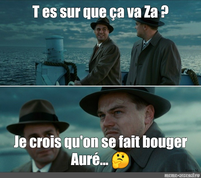 Meme T es sur que ça va Za Je crois qu on se fait bouger Auré