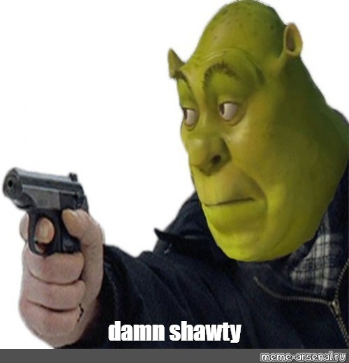 Meme Damn Shawty All Templates Meme Arsenal