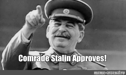 Meme Comrade Stalin Approves All Templates Meme Arsenal