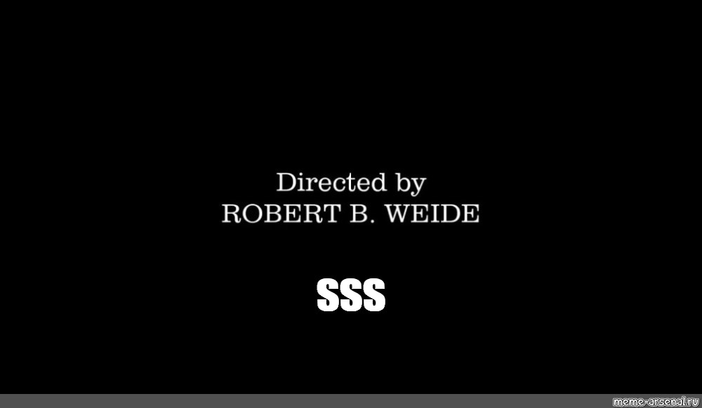 Directed by robert b weide мем