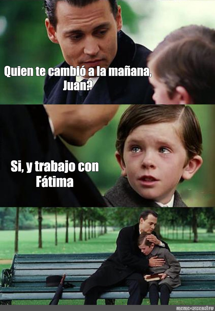 Somics Meme Quien Te Cambio A La Manana Juan Si Y Trabajo Con Fatima Comics Meme Arsenal Com