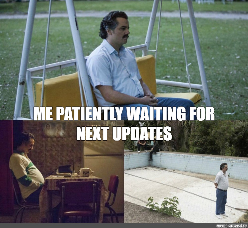 Meme: ME PATIENTLY WAITING FOR NEXT UPDATES - All Templates - Meme -arsenal.com
