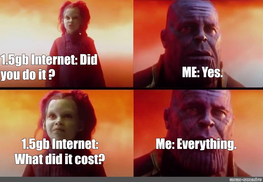 Somics Meme 1 5gb Internet Did You Do It Me Yes Me Everything 1 5gb Internet What Did It Cost Comics Meme Arsenal Com