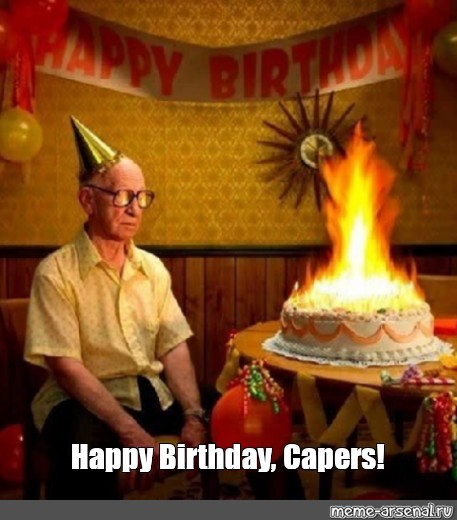 Meme Happy Birthday Capers All Templates Meme