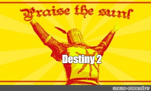 Meme Destiny 2 All Templates Meme Arsenal Com