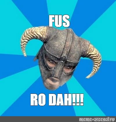 Meme Fus Ro Dah All Templates Meme Arsenal Com