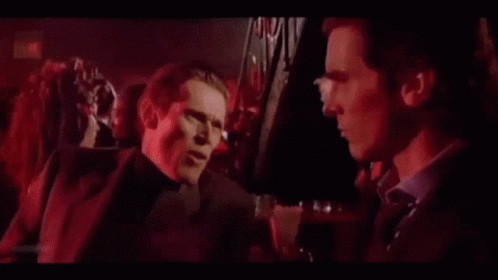 Create meme: american psycho 1, willem dafoe, Christian Bale and Willem Dafoe