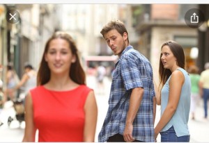 Create meme: the guy looks at the girl meme, distracted boyfriend, MEM-moving guy