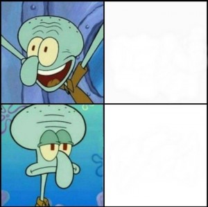 Create meme: meme squidward, sponge Bob square pants, squidward