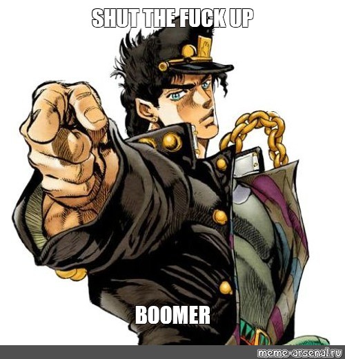 Meme Shut The Fuck Up Boomer All Templates Meme Arsenal Com