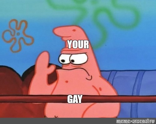 it ssays your gay meme