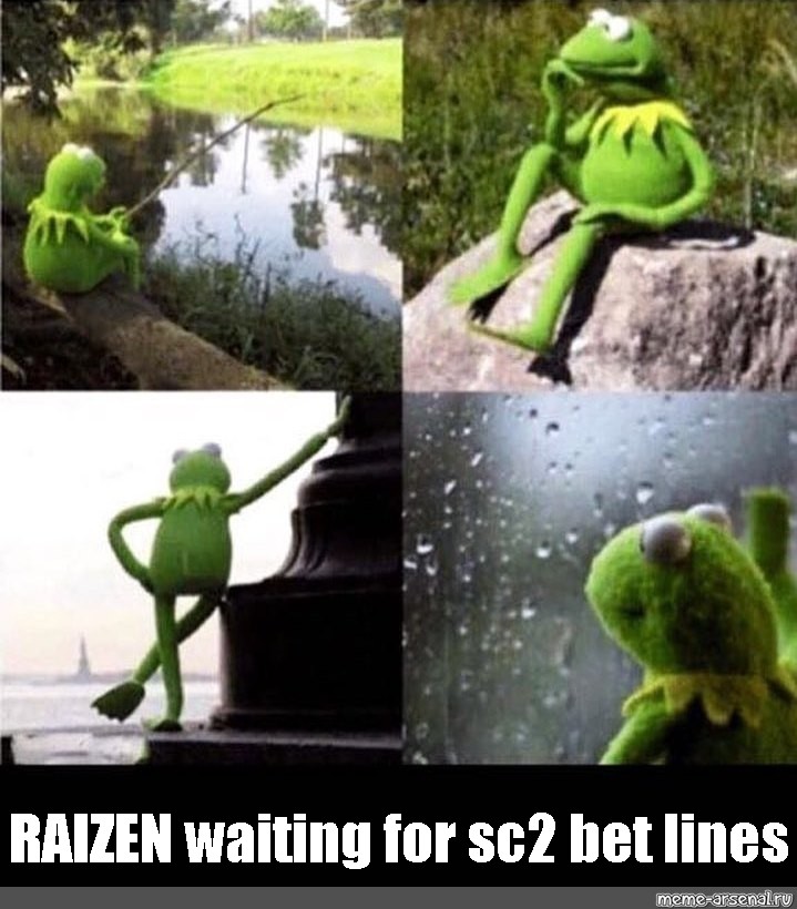 meme-raizen-waiting-for-sc2-bet-lines-all-templates-meme-arsenal