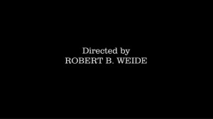 Create meme: titles directed by robert b weide, saver directed by robert weide, directed by robert b