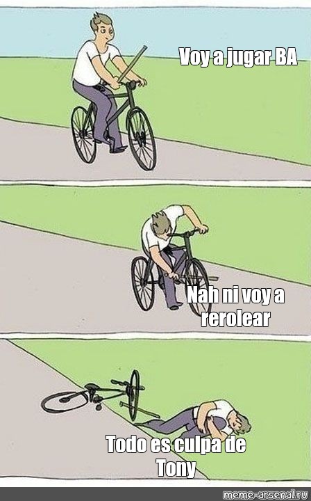 Omics Meme Voy A Jugar Ba Nah Ni Voy A Rerolear Todo Es Culpa De