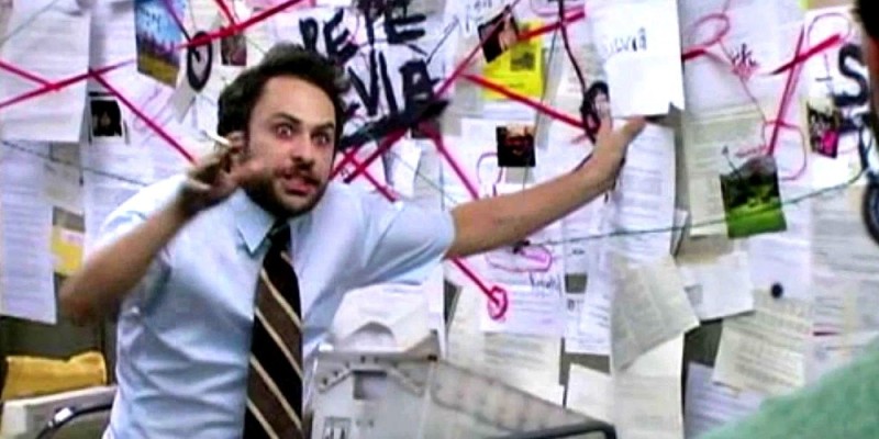 Create meme: charlie day conspiracy theory meme, Charlie Day Conspiracy Theory in high quality, charlie day conspiracy theory