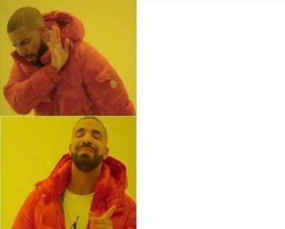 Create meme: memes with Drake, meme with a black man in the orange jacket, template meme with Drake