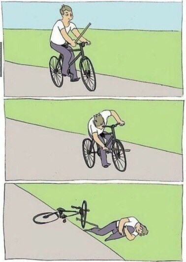 Создать мем: велосипед палка в колесо, мемы про велосипед, палки в колеса мем