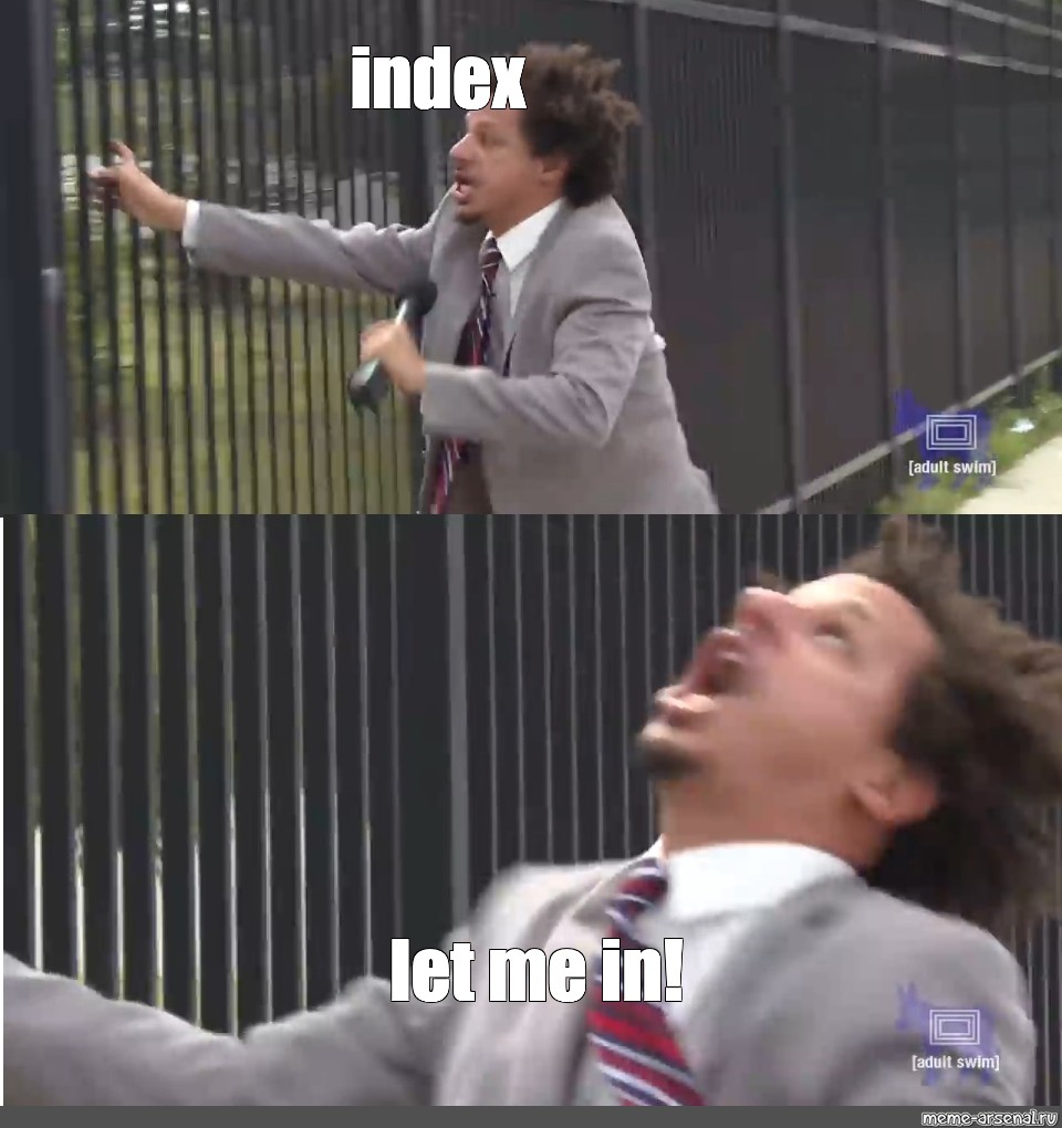 Me index. Let me in Мем. Let me in meme.