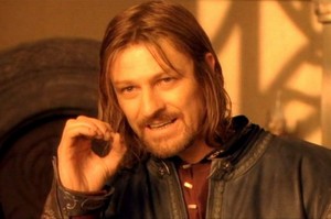 Create meme: generator memes you can't just, memes Lord of the rings Boromir, Boromir