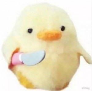 Create meme: Soft toy, the duck with the knife calm down, chicken with a knife