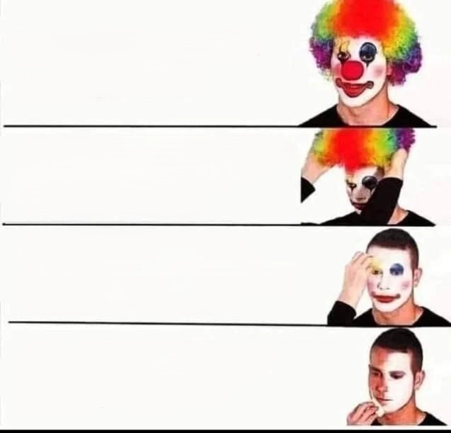 Create meme: Make-up clown, clown memes, clown 