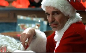 Create meme: Billy Bob Thornton bad Santa, Billy Bob Thornton, Billy Bob Thornton Santa