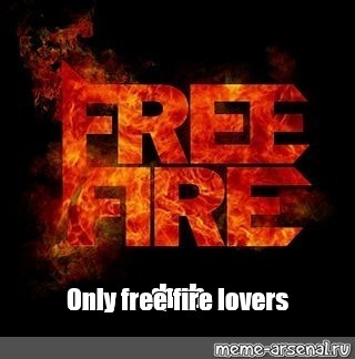 Free fire lovers