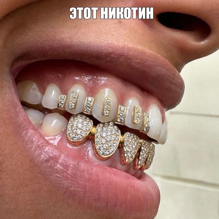 Create meme: grills braces, diamond grills, grills