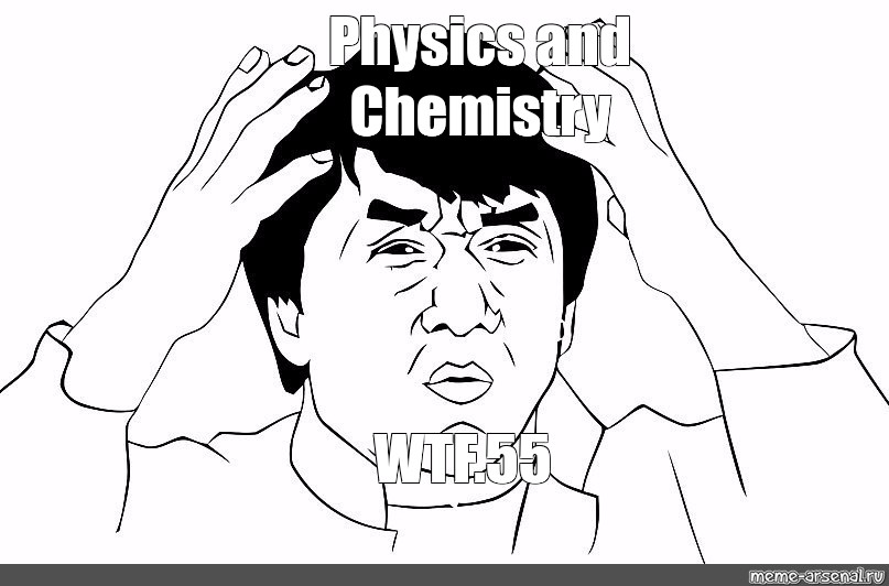 meme-physics-and-chemistry-wtf-55-all-templates-meme-arsenal