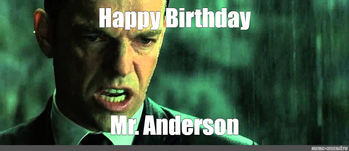 Happy Birthday Mr Anderson Meme Arsenal Com