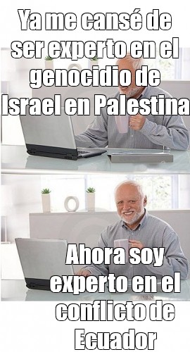 Meme Ya Me Cansé De Ser Experto En El Genocidio De Israel En Palestina Ahora Soy Experto En El 5901