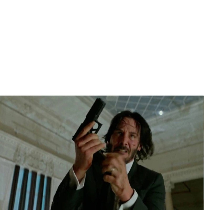 Create meme: John wick with a gun, The John wick meme, john wick meme