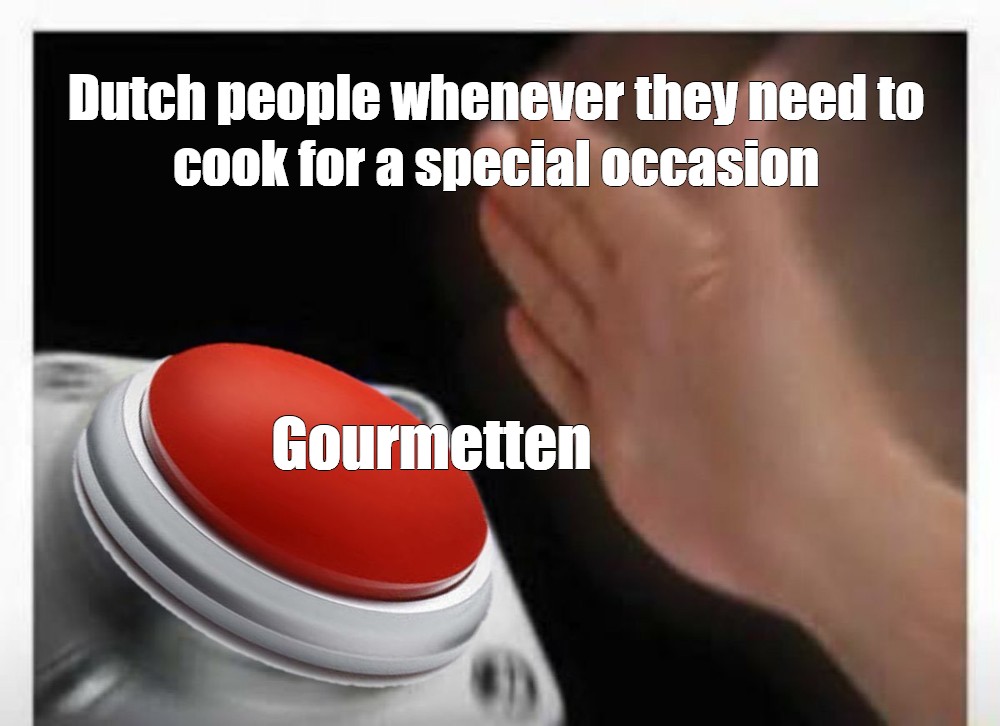 omics-meme-dutch-people-whenever-they-need-to-cook-for-a-special