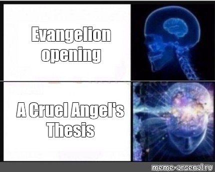 a cruel angel's thesis meme