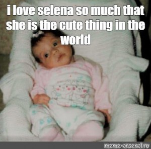 Create Meme Selena Gomez Baby Little Baby Half Chinese Baby Pictures Meme Arsenal Com