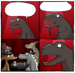 Create meme: dinosaur stand-up, dinosaur standafer meme, dinosaur standafer