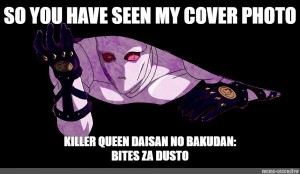 Create Meme Killer Queen Bites Za Dusto Killer Queen Jojo Wallpaper Jojo Killer Queen Bites The Dust Pictures Meme Arsenal Com