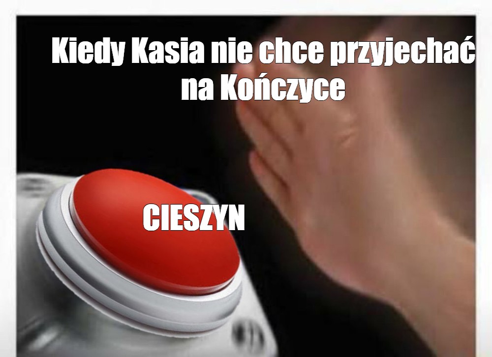 Сomics Meme Kiedy Kasia Nie Chce Przyjechać Na Kończyce Cieszyn Comics Meme 7863