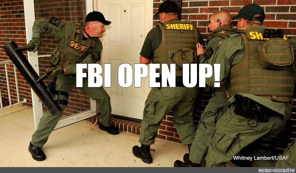 Meme "FBI OPEN UP!" All Templates