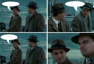 Create meme: meme DiCaprio island, Leonardo DiCaprio meme of shutter island, meme DiCaprio shutter island