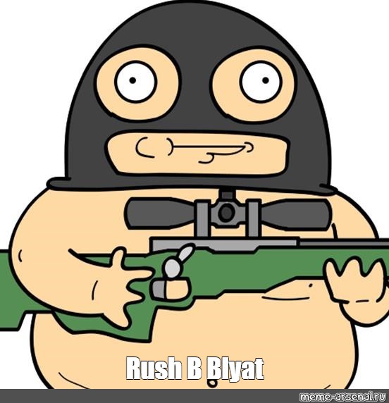 Meme: "Rush B Blyat" - All Templates - Meme-arsenal.com