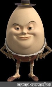 Create meme: Humpty, Humpty Alexander Dumpty