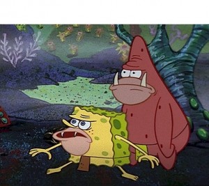 Create meme: wild spongebob, Patrick sponge Bob, sponge Bob prehistoric